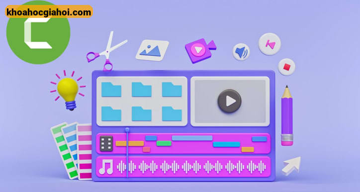 Làm Chủ Phần Mềm Biên Tập Video Camtasia Cơ Bản Và Nâng Cao