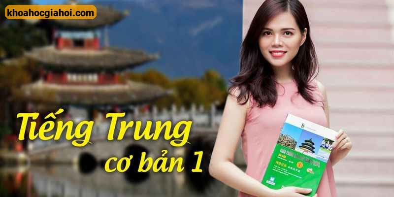 Tiếng Trung Cơ Bản 1 Unica