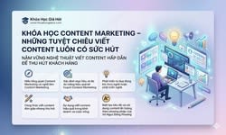 Khoá Học Content Marketing – Những Tuyệt Chiêu Viết Content Luôn Có Sức Hút