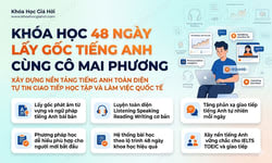 Khóa Học 48 Ngày Lấy Gốc Tiếng Anh Toàn Diện Cùng Cô Mai Phương