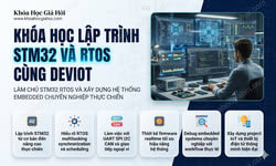 Khóa Học Lập Trình Stm32 Và Rtos Cùng Deviot