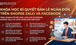 Khóa Học Bí Quyết Bán Lẻ Ngàn Đơn Trên Shopee Zalo Và Facebook