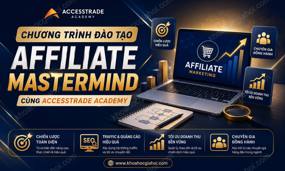 Chương Trình Đào Tạo Affiliate Mastermind Cùng Accesstrade Academy