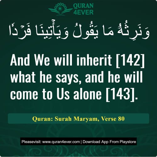Quran Surah 19 Verse 80