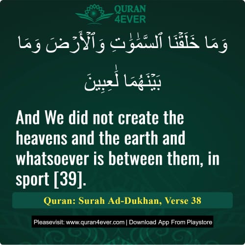 Quran Surah 44 Verse 38