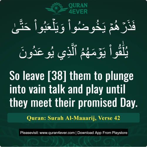 Quran Surah 70 Verse 42