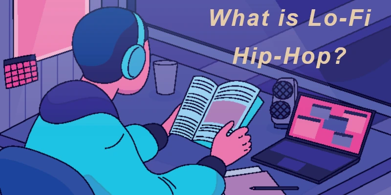 What is Lo-Fi Hip-Hop