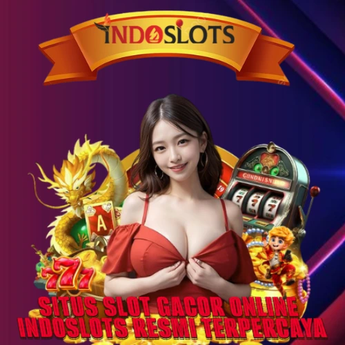 INDOSLOTS - Bandar Judi Slot Game resmi | Link Agen Terbaik Masa Kini.
