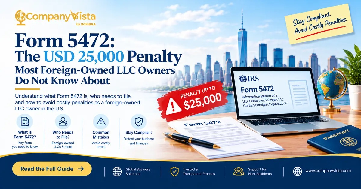 Form 5472: The USD 25,000 Penalty Most Foreign-Owned LLC Owners Do Not Know About