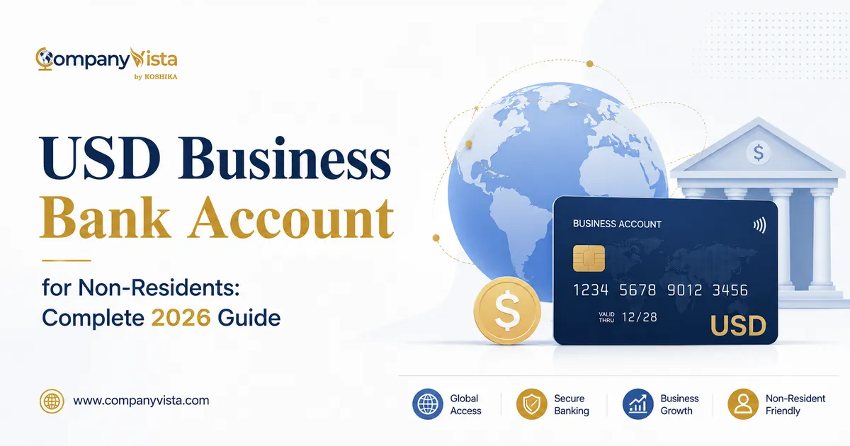 USD Business Bank Account for Non-Residents: Complete 2026 Guide