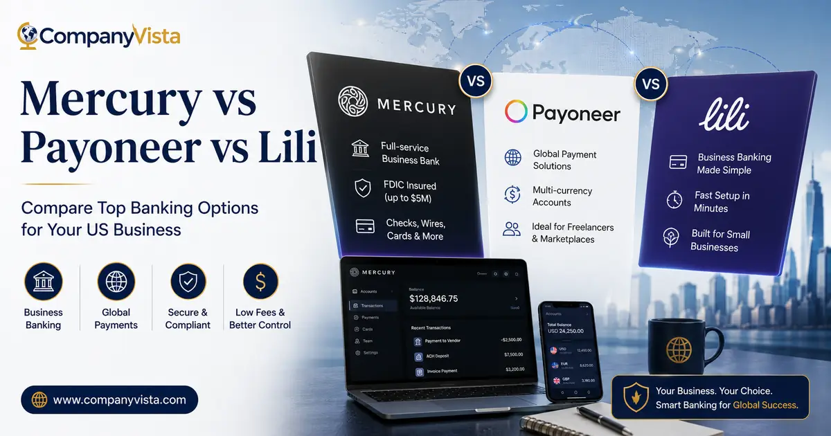Mercury vs Payoneer vs Lili: Which Suits a Non-Resident Founder?