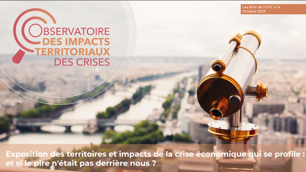 Photo de description du webinaire Exposition des territoires et impacts de la crise économique qui se profile : et si le pire n'était pas derrière nous ? (octobre 2023)