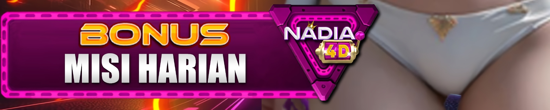 NADIA4D Bonus Misi Harian