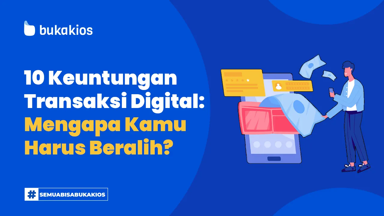 10-Keuntungan-Transaksi-Digital-Mengapa-Kamu-Harus-Beralih.png?_i=AA