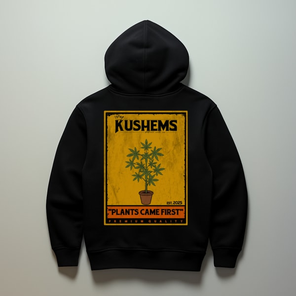 Kushems Plants Came First Hoodie