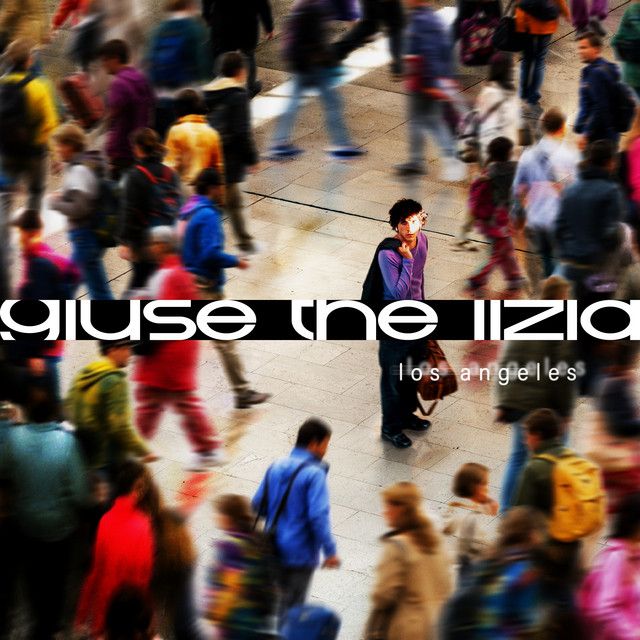 Giuse The Lizia - Los Angeles