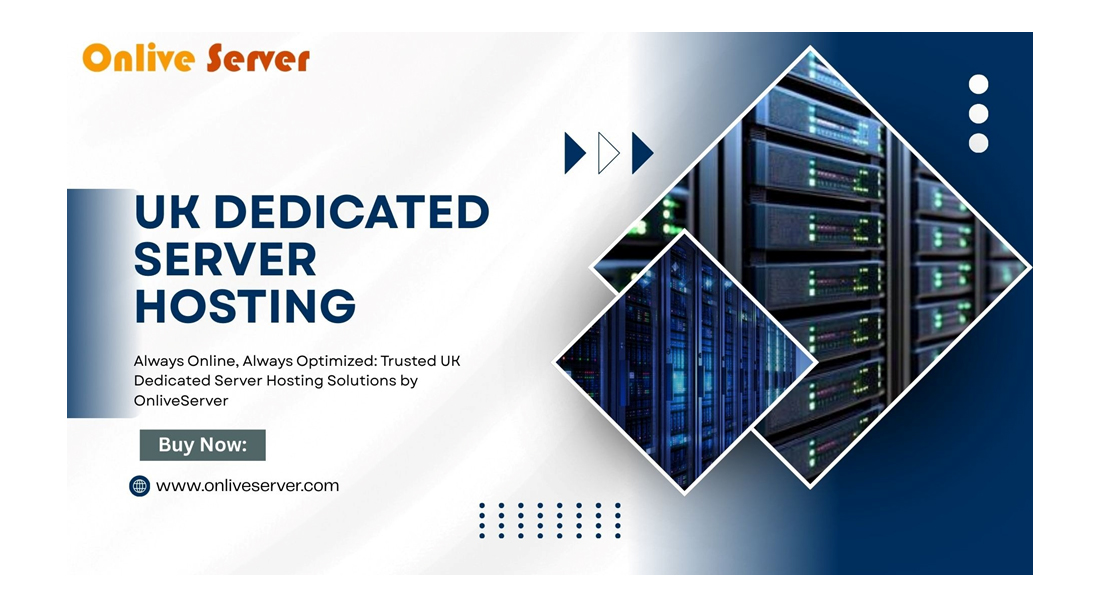How OnliveServer is Powering Global Businesses with High-Performance UK Dedicated Server Hosting