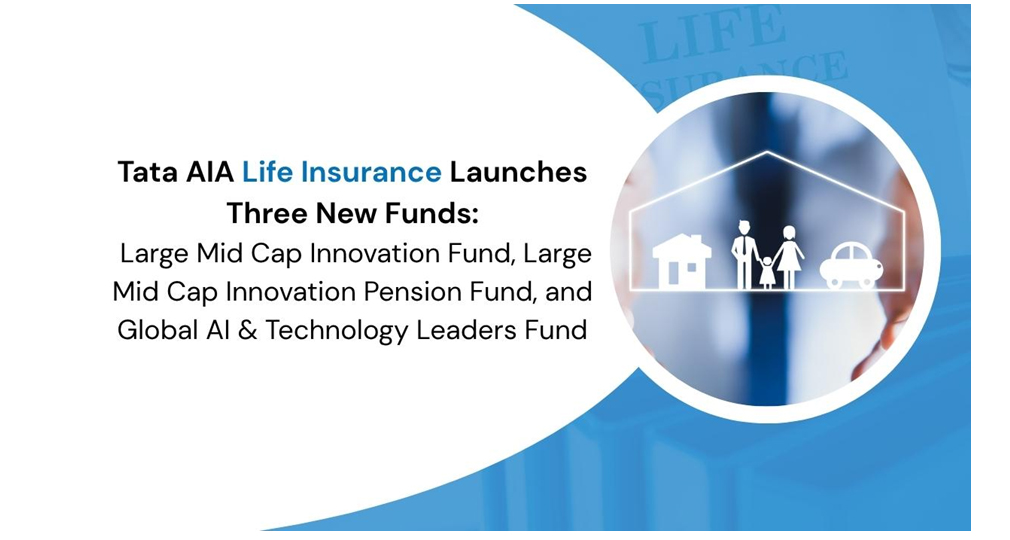 Tata AIA Launches Innovation and AI-Focused ULIP Funds to Capture India’s Growth and Global Technology Opportunities in 2026
