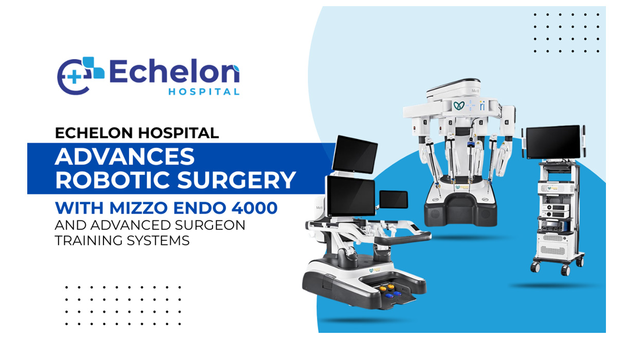 Echelon Hospital Introduces Advanced Robotic Surgery System to Strengthen Precision Healthcare in Navi Mumbai