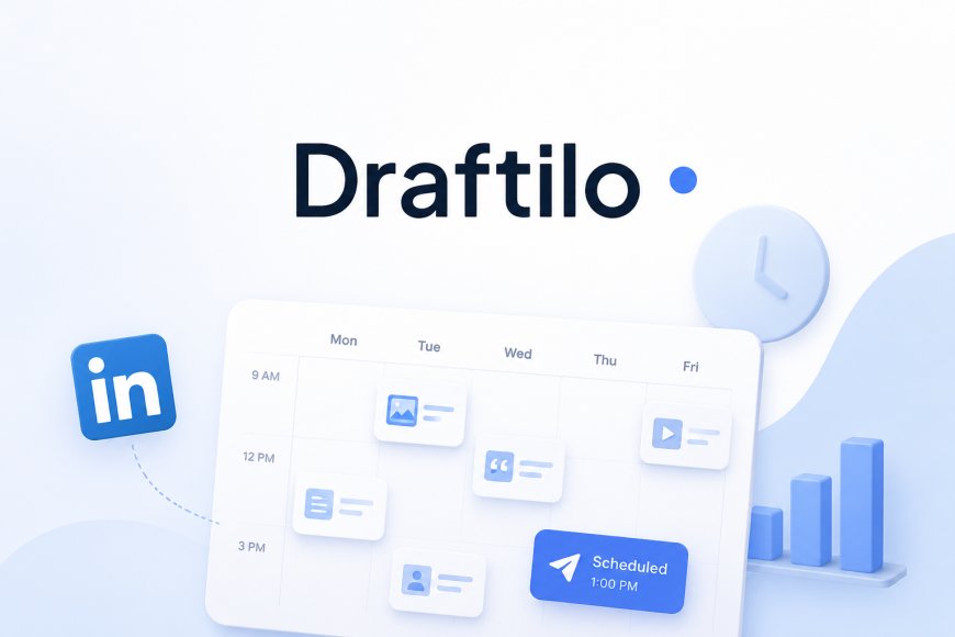 Draftilo Launches Free LinkedIn Post Scheduler to Help Professionals Build Consistent Personal Brands