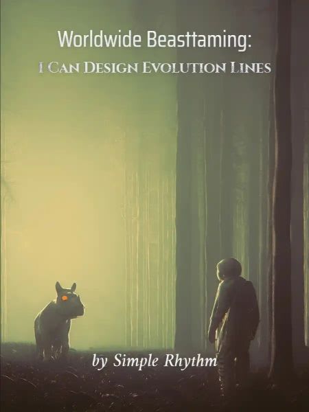 Worldwide Beasttaming: I Can Design Evolution Lines