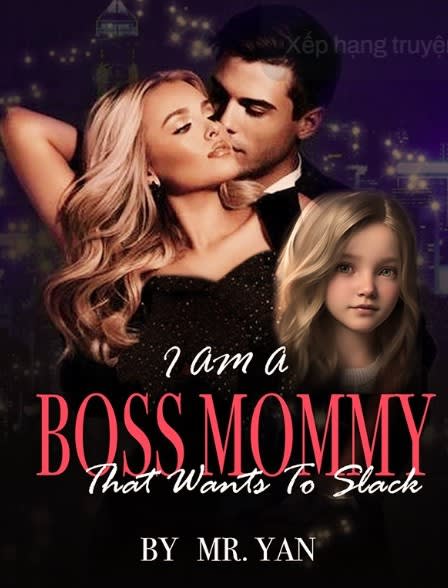 I Am A Boss Mommy That Wants To Slack