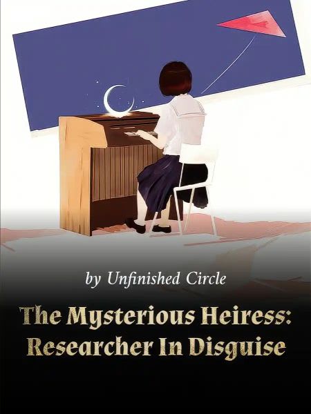 The Mysterious Heiress: Researcher In Disguise