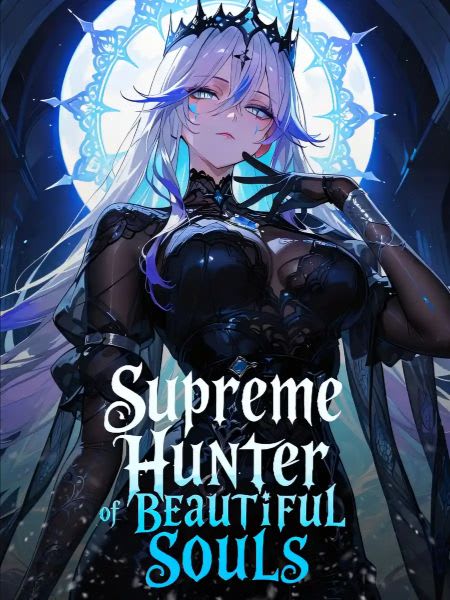 Supreme Hunter of Beautiful Souls