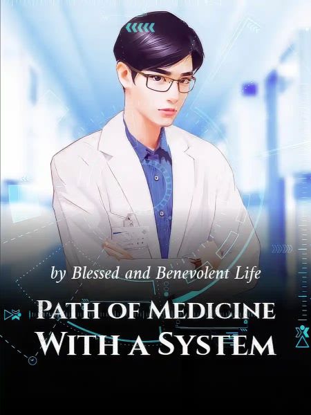 Path of Medicine With a System