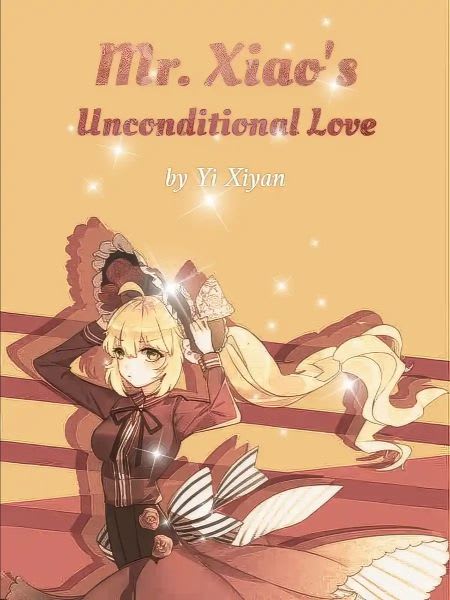 Mr. Xiao's Unconditional Love