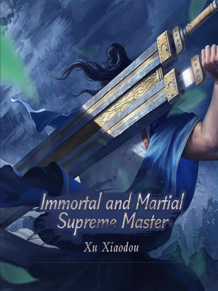 Immortal and Martial Supreme Master