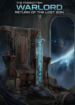 The Forgotten Warlord: Return of the Lost Son