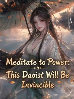 Meditate to Power: This Daoist Will Be Invincible