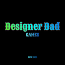 Designer Dad Games