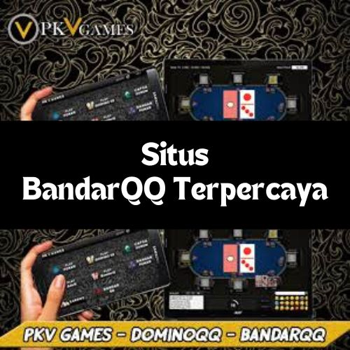 BANDARQQ # Daftar Situs Pkv Games Terpercaya & Agen QQ Resmi