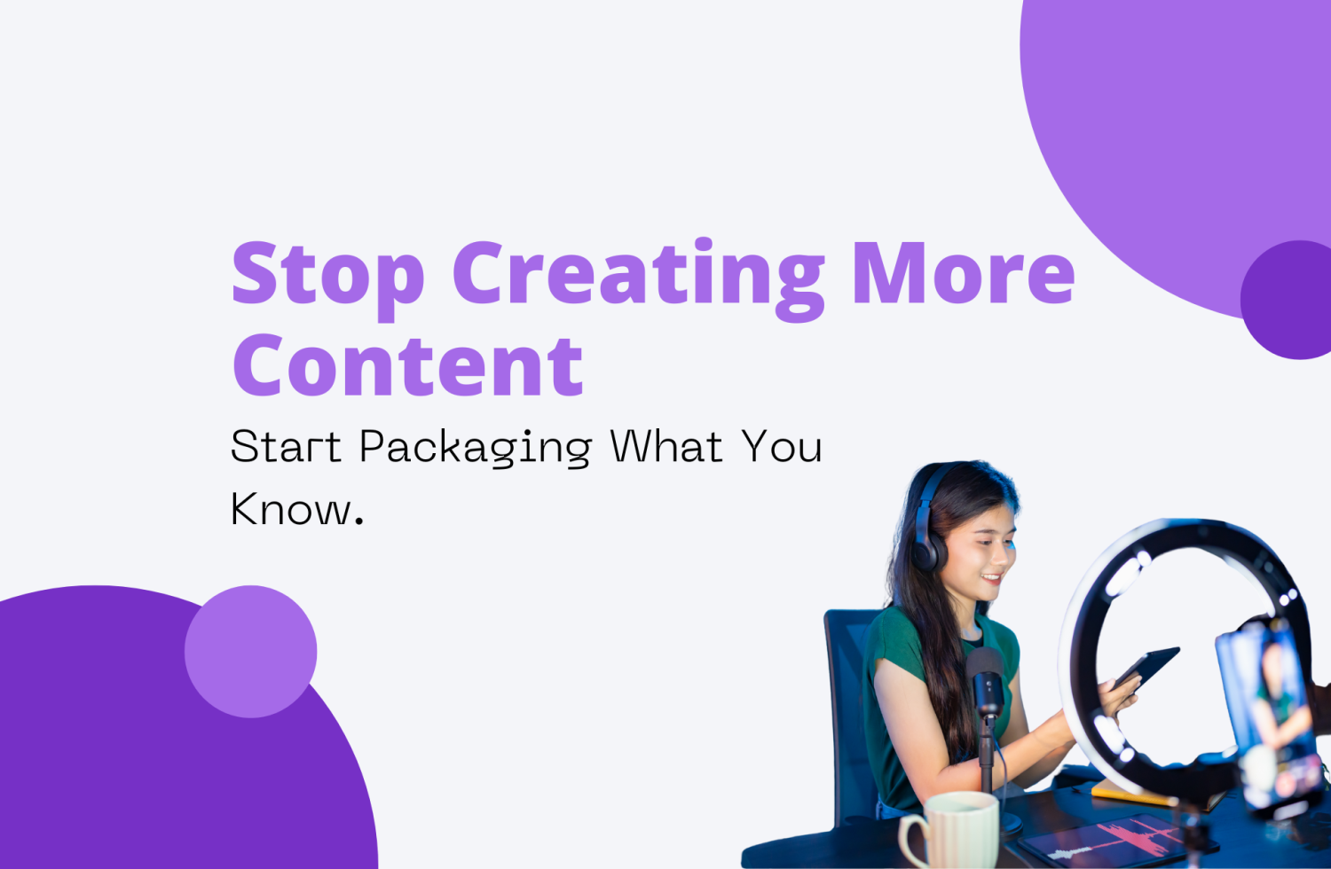 Stop Create Stop Creating More Content | creatyl