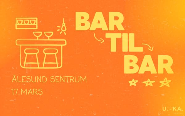 Plakat for U.-KA. Bar Til Bar i Ålesund sentrum