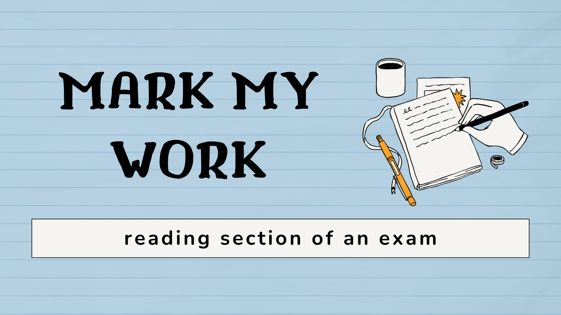 Mark My Work - Reading Section