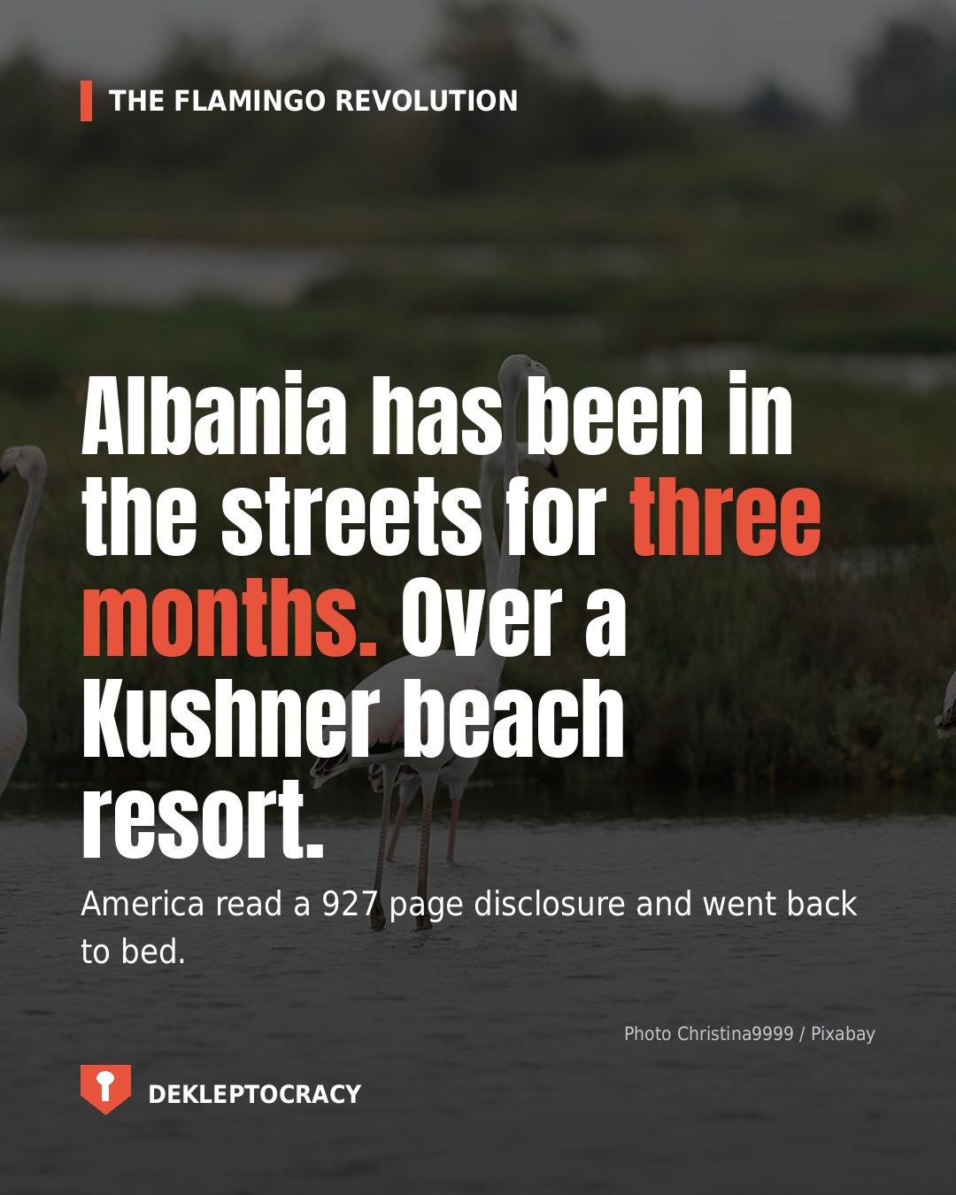 Albania has been in the streets for three months. Over a Kushner beach resort.
