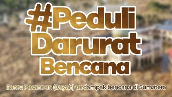 Bantu Pesantren Terdampak di Sumatera