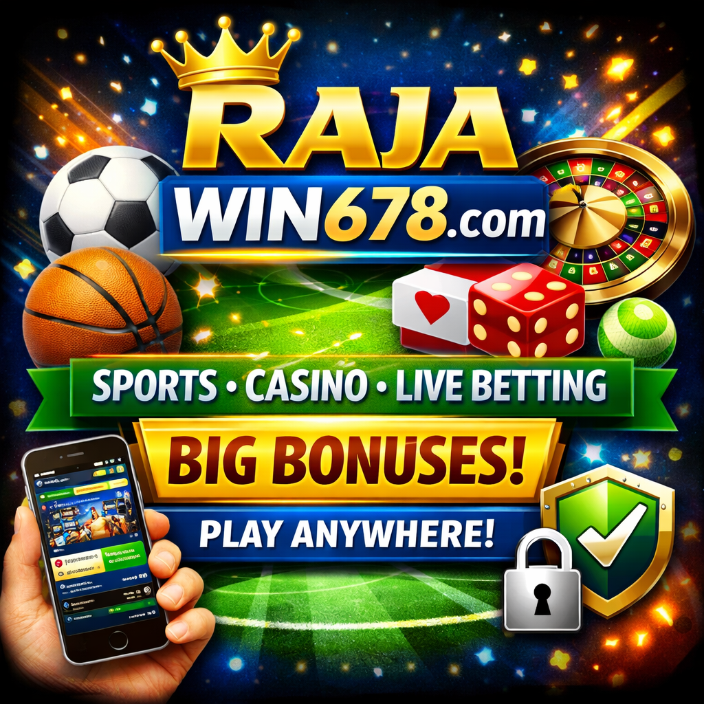 Raja Win678.com: Exciting Sports & Casino Bets Online