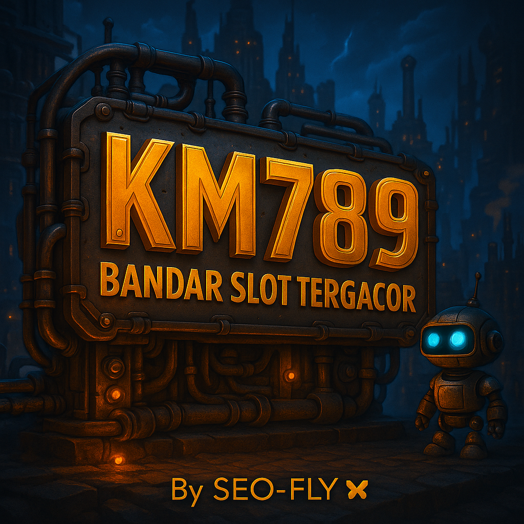 KM789 APK Resmi Slot Gratis For Android Tanpa Iklan & Fitur Terbaru