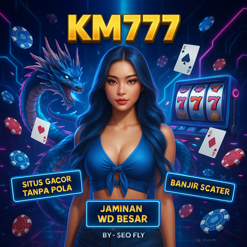 KM777 Apk Slot Resmi KM 777 Paling Gacor Main Tanpa Pola Android