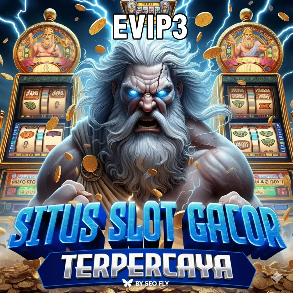 EVIP3 : Unduh Slot Gaming Apk Android Versi EVIP3 NEW VERSION