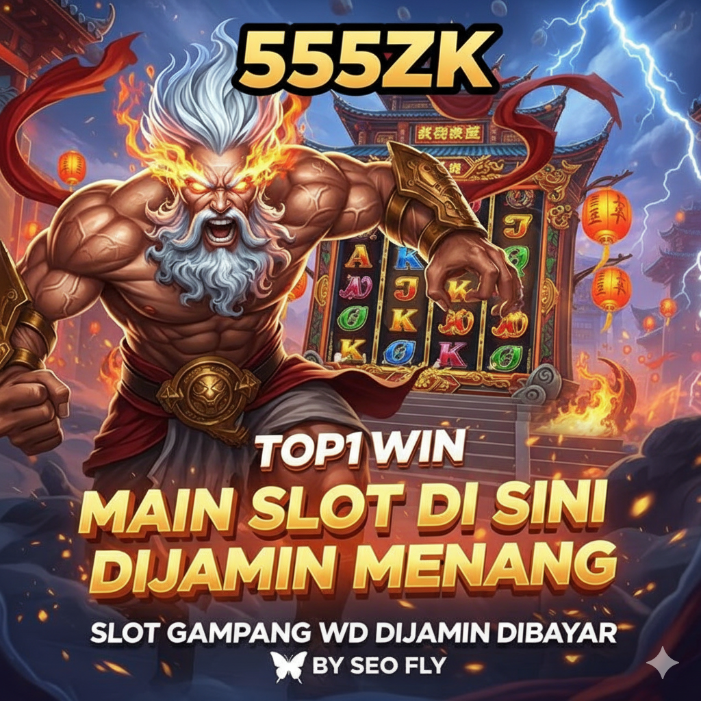 555ZK Unduh & Mainkan Sekarang Apk Slot v10.2 Anti Leg Android