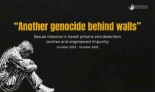 Alt-“Otro genocidio tras los muros”: Un nuevo informe documenta testimonios de violaciones y violencia sexual en prisiones israelíes. [eng]