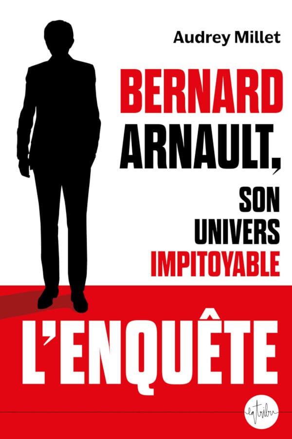 Alt-Bernard Arnault y la biografía no autorizada que intenta silenciar