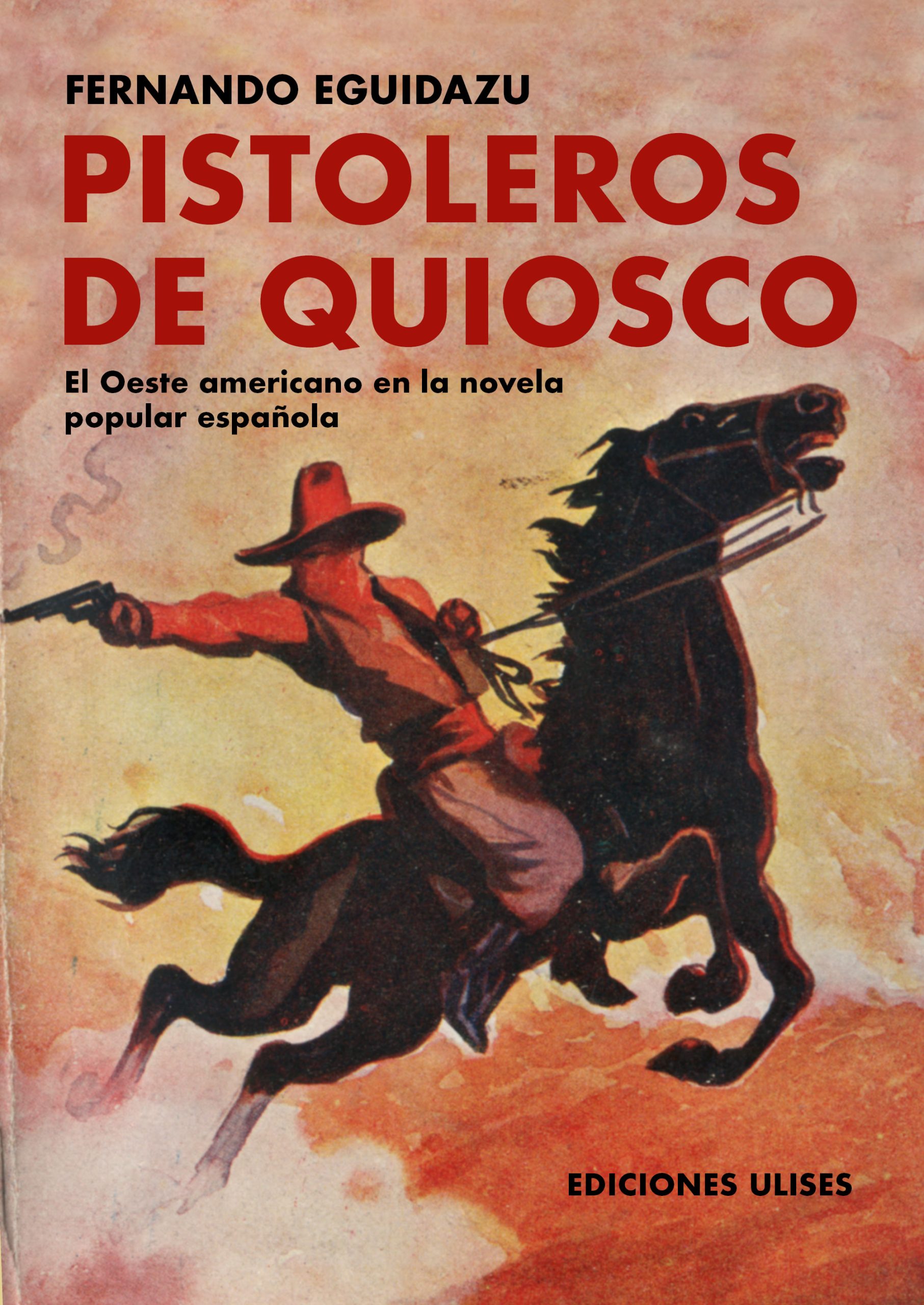 El Oeste americano en los quioscos españoles: un fenómeno editorial