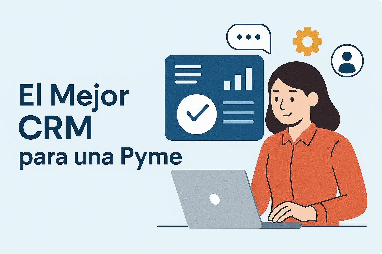 Los 7 mejores CRM para una pyme en 2026 - Comparativa CRM