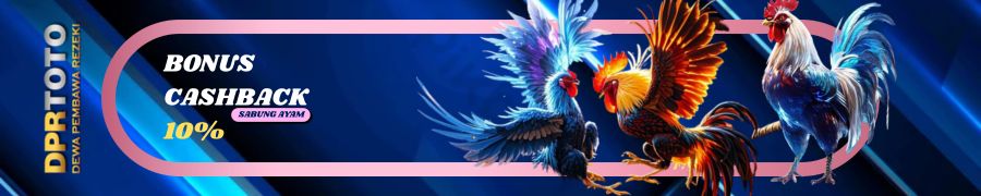 BONUS CASHBACK 10% (SABUNG AYAM)